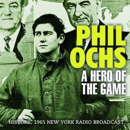 A Hero Of The Game - Phil Ochs - Musiikki - ALL ACCESS - 0823564635620 - maanantai 3. maaliskuuta 2014