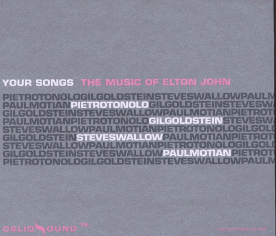 Your Songs: Music of Elton John - Tonolo,pietro / Goldstein,gil / Swallow,steve - Musikk - OBLIQ SOUNDS - 0823889950620 - 31. juli 2007
