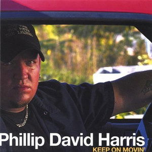 Keep on Movin' - Phillip David Harris - Musik - FBNP Records - 0825346721620 - 21. december 2004