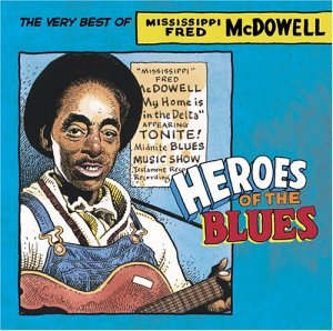 Cover for Fred Mcdowell · Heroes Of The Blues -16tr (CD) [Remastered edition] (1990)