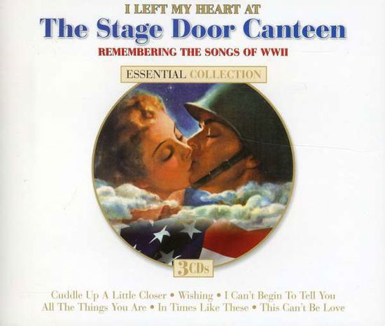 I Left My Heart By The Stage Door Canteen - Remembering The Songs Of Ww2 - I Left My Heart at the Stage Door Canteen / Var - Música - DYNAMIC - 0827139356620 - 11 de setembro de 2020