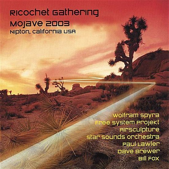 Mojave 2003 - Ricochet Gathering - Musiikki - CDB - 0829757789620 - tiistai 2. toukokuuta 2006