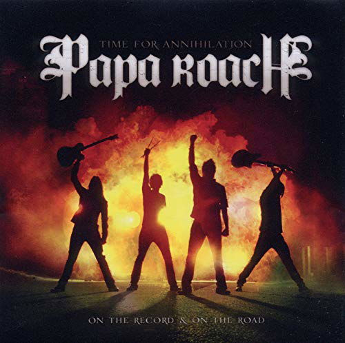 Time for Annihilation... on the Record and on the Road - Papa Roach - Musiikki - CAPITOL - 0846070078620 - maanantai 30. elokuuta 2010
