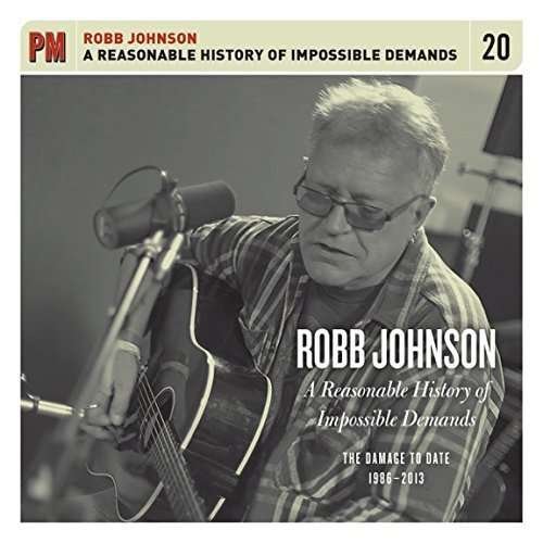 Cover for Robb Johnson · A Reasonable History Of Impossible Demands (CD) (2016)