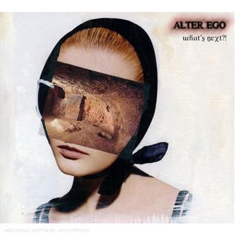 Cover for Alter Ego · What's Next (CD) [Bonus Tracks edition] (2008)