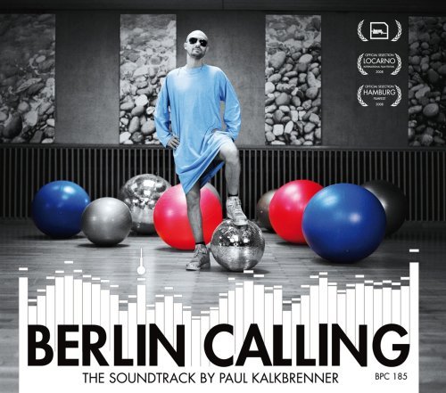 Berlin Calling - Paul Kalkbrenner - Music - BPITCH CONTROL - 0880319333620 - December 8, 2021