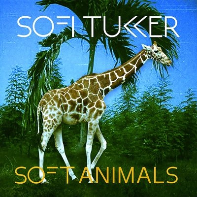 Cover for Sofi Tukker · Soft Animals (CD) (2019)