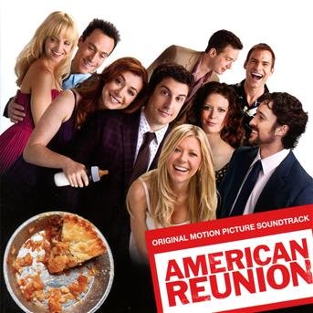 American Reunion / O.s.t. - American Reunion / O.s.t. - Musiikki - SONY CLASSICAL - 0886919645620 - tiistai 3. huhtikuuta 2012