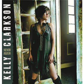 Never Again - Kelly Clarkson - Musik - SOBMG - 0886971096620 - 3 juli 2007