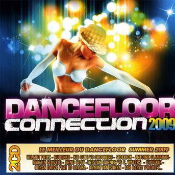 Cover for Dancefloor Connection 2009 · Helmutt Fritz - Kid Cudi Vs Crookers - Martin Solveig Featuring Chakib Chambi ? (CD) (2015)
