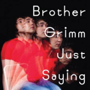 Just Saying - Brother Grimm - Música - Sony Owned - 0886979722620 - 26 de setembro de 2011