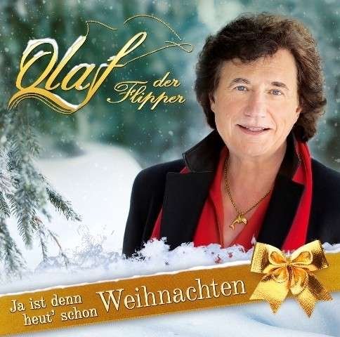 Ja Ist Denn Heut' Schon Weihnachten - Olaf - Muzyka - ARIOLA - 0887654365620 - 8 października 2013