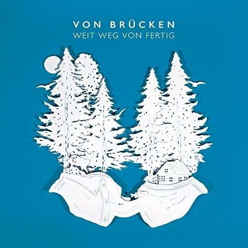 Cover for Von Brucken · Weit Weg Von Fertig (CD) (2015)