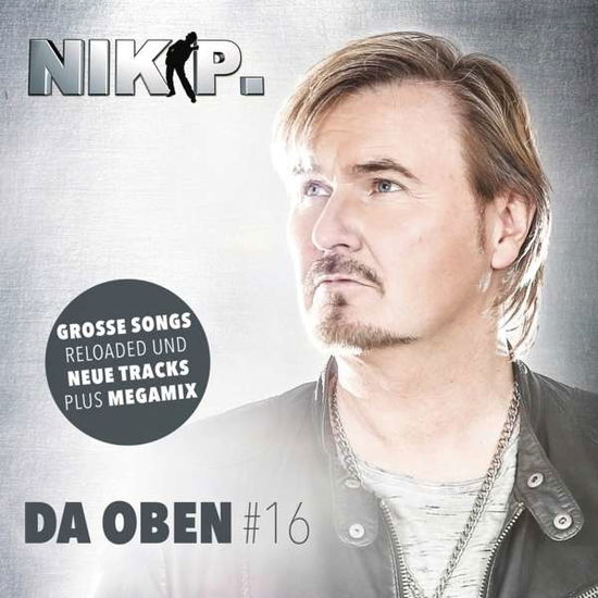 Da Oben #16 - Nik P. - Musiikki - ARIOL - 0888751438620 - perjantai 22. heinäkuuta 2016