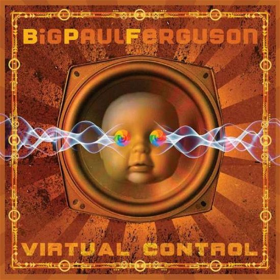 Cover for Big Paul Ferguson · Virtual Control (CD) (2021)