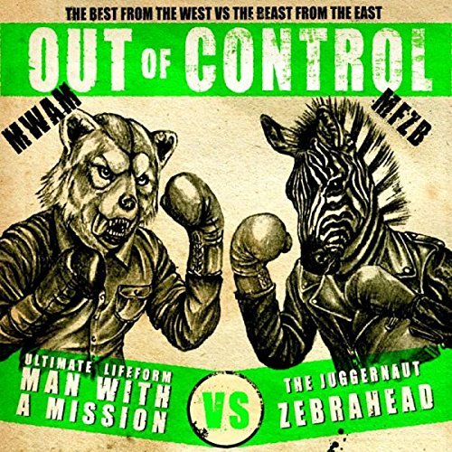 Cover for Zebrahead X Man With A Mission · Out Of Control (CD) [EP edition] [Digipak] (2015)