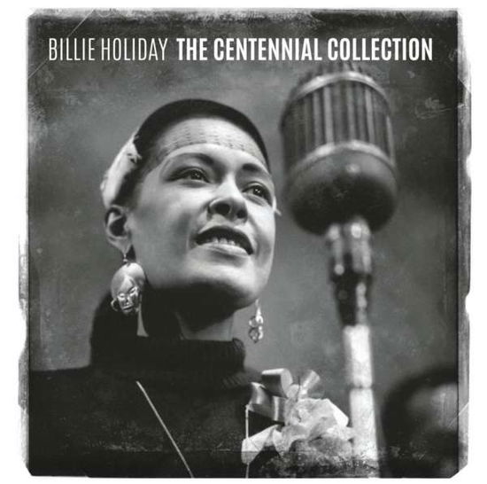 Centennial Collection - Billie Holiday - Música -  - 0889854327620 - 5 de maio de 2017