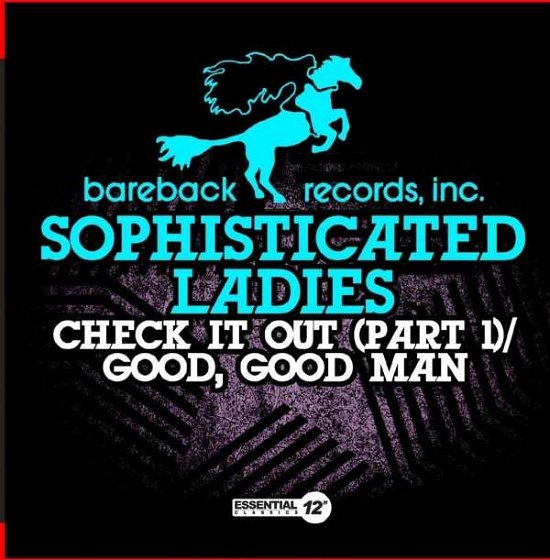 Cover for Sophisticated Ladies · Check It Out Pt 1 / Good, Good Man-Sophisticated L (CD) (2016)