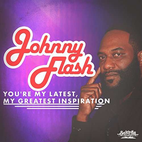 Cover for Johnny Flash · You'Re My Latest My Greatest Inspiration-Flash,Joh (CD) (2017)