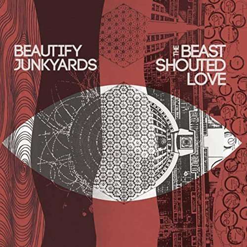 Cover for Beautify Junkyards · Beast Shouted Love (CD) (2015)