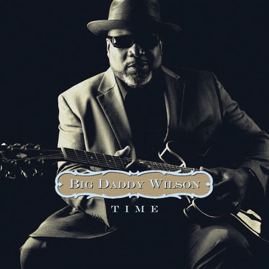 Cover for Big Daddy Wilson · Time (CD) (2015)