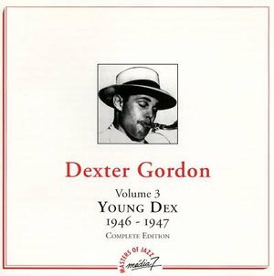 Cover for Dexter Gordon · Volume 3 1946-1947 (CD) (1999)