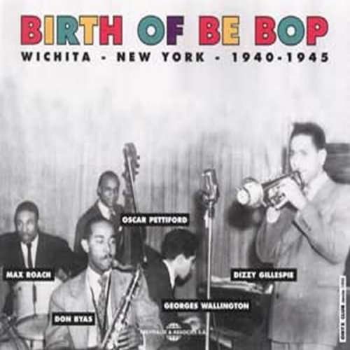 Cover for Birth of Be Bop / Various · Birth Of The Bop (CD) (2018)