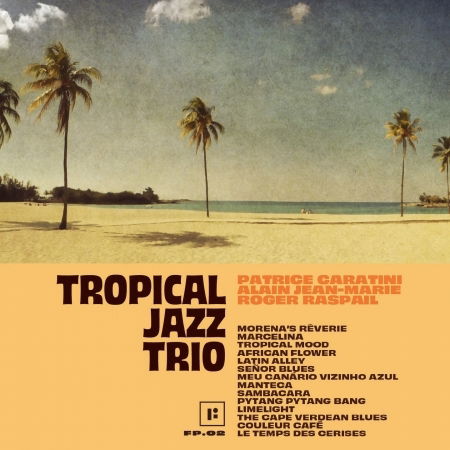 Cover for Tropical Jazz Trio (CD) (2019)