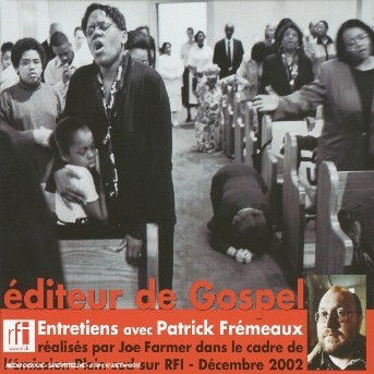 Cover for Editeur De Gospel: Entretiens Avec Fremeaux / Var (CD) (2003)