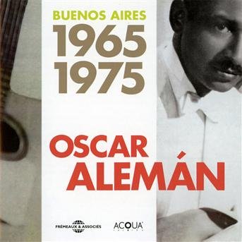 Cover for Oscar Aleman · Buenos Aires 1965-75 (CD) (2012)