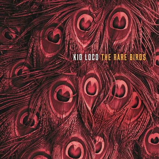 Kid Loco · Rare Birds (CD) (2019)