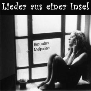 Cover for Russudan Meipariani · Lieder Aus Einer Insel (CD) (2011)