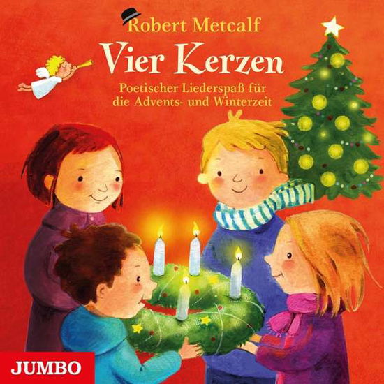 Vier Kerzen.poetischer Liederspass Für Die Advent - Robert Metcalf - Musiikki -  - 4012144406620 - perjantai 13. syyskuuta 2019