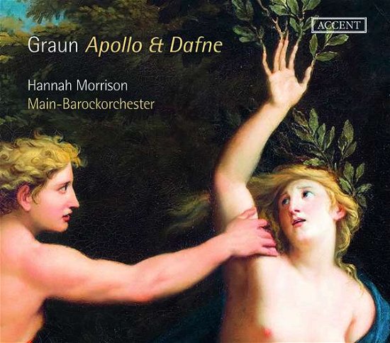 Cover for Hannah Morrison / Main-barockorchester · Carl Heinrich Graun - Apollo &amp; Dafne (CD) (2019)