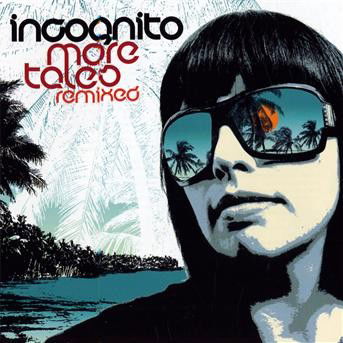 More Tales Remixed - Incognito - Musiikki - EDEL RECORDS - 4029758922620 - perjantai 28. marraskuuta 2008