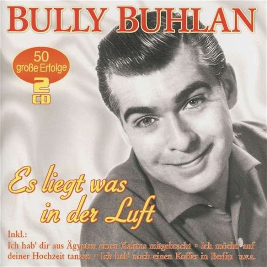 Cover for Bully Buhlan · Es Liegt Was in Der Luft-50 (CD) (2017)