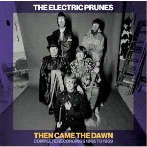 Cover for Electric Prunes · Then Came The Dawn Complete Recordings 1966-1969 (CD) [Japan Import edition] (2021)