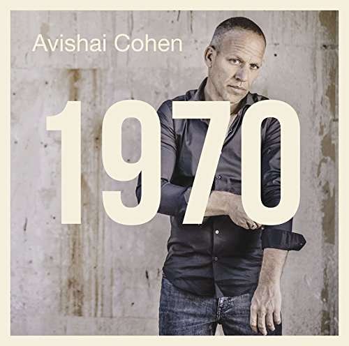 1970 - Avishai Cohen - Música - SONY MUSIC - 4547366322620 - 6 de outubro de 2017