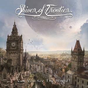 Cover for Shiver of Frontier · Can You See the World? (CD) [Japan Import edition] (2019)