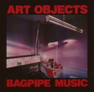 Bagpipe Music - Art Objects - Musik - CHERRY RED - 5013929131620 - 21. Mai 2007