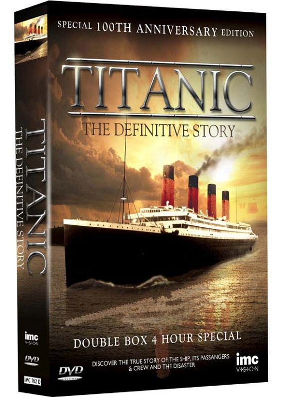 Titanic   The Definitive Story - Titanic - The Definitive Story - Film - IMC VISION - 5016641117620 - 6. marts 2012