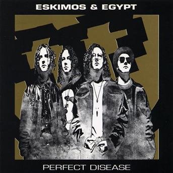 Cover for Eskimos &amp; Egypt · Perfect Disease (CD) (1993)