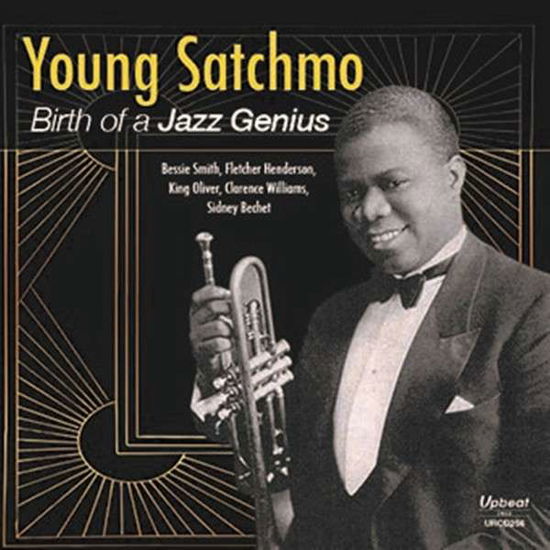 Cover for Louis &amp; His All Sta Armstrong · Young Satchmo - Birth Of A Jazz Genius (CD) (2018)