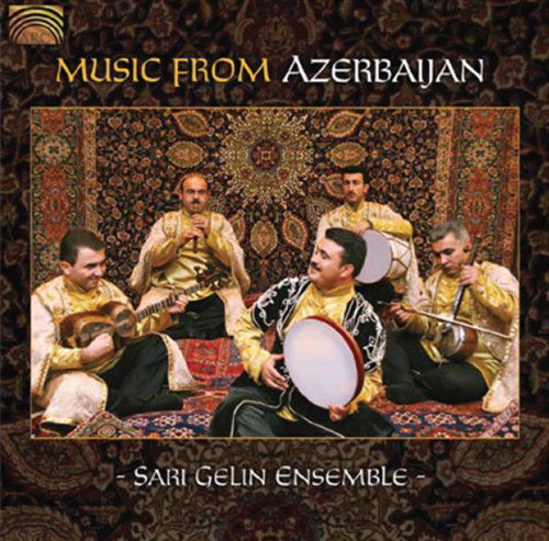 Cover for Sari Gelin Ensemble · Music From Azerbaijan (CD) (2008)