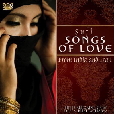 Cover for Deben Bhattacharya · Sufi Songs of Love from India and Iran (CD) (2013)