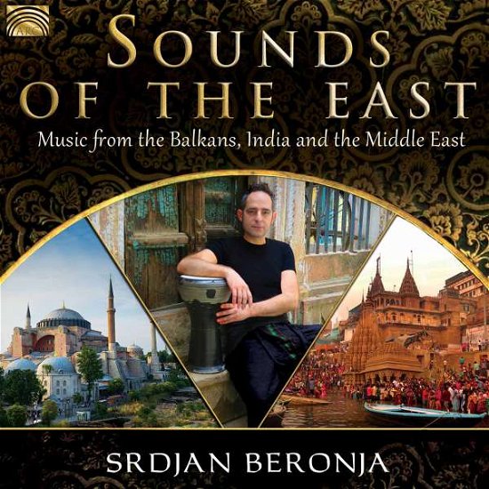 Cover for Srdjan Beronja · Sounds of the East: Music from the Balkans India &amp; (CD) (2017)