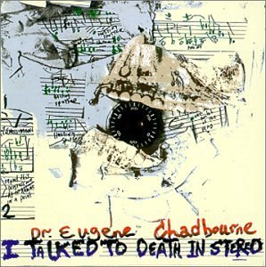 I Talked to Death in Stereo - Eugene Chadbourne - Musiikki - Leo Records UK - 5024792027620 - tiistai 11. huhtikuuta 2000