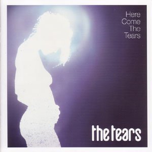 Cover for Tears · Tears, the - Here Comes the Tears (CD) (2005)