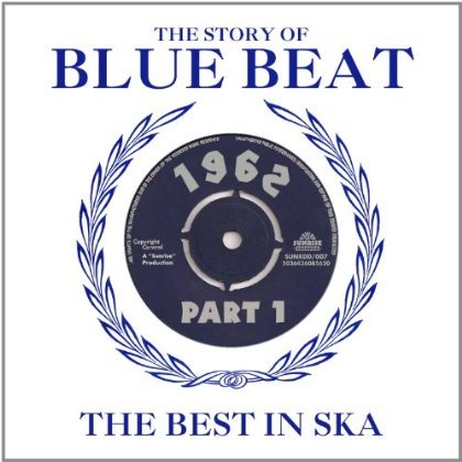 Cover for Story of Blue Beat 1962 1 / Various · The Story of Blue Beat 1962 Volume (CD) (2013)