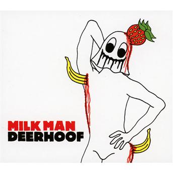 Milk Man - Deerhoof - Musiikki - THE ORCHARD (ATP Rec - 5050294159620 - torstai 6. toukokuuta 2004